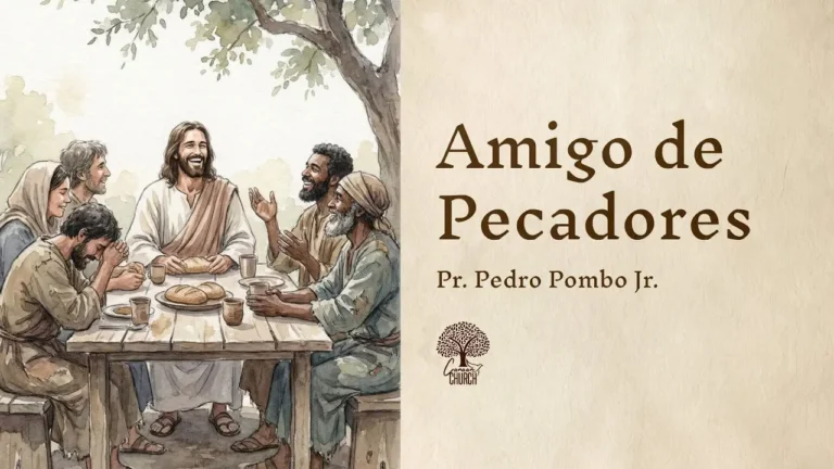 Jesús: Amigo de Pecadores — El Evangelio que Restaura Vidas Rotas