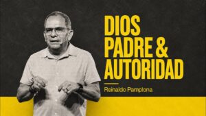 Padre y Autoridad: El Amor Perfecto de Dios que Protege y Restaura
